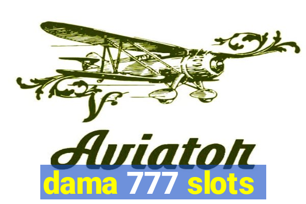 dama 777 slots